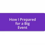 How I Prepared for a Big Event