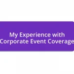 My Experience with Corporate Event Coverage