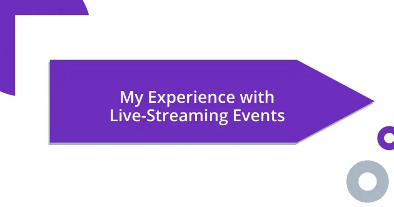 My Experience with Live-Streaming Events