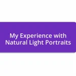 My Experience with Natural Light Portraits