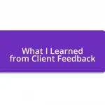 What I Learned from Client Feedback