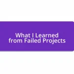 What I Learned from Failed Projects