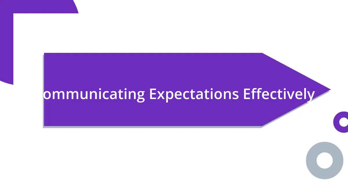 Communicating Expectations Effectively