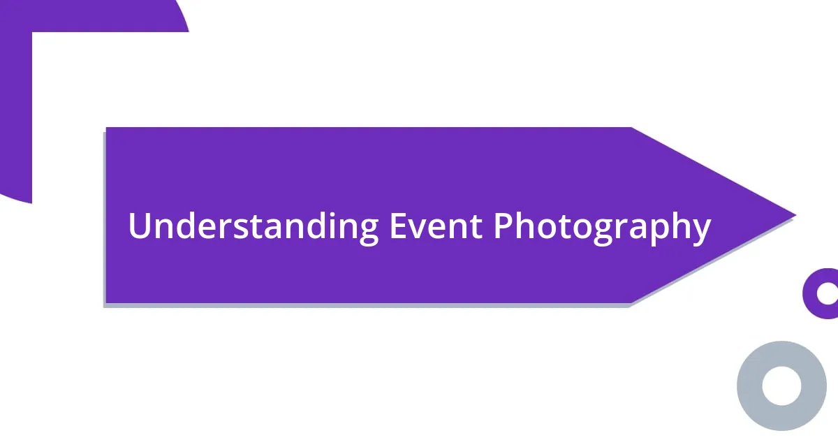 Understanding Event Photography