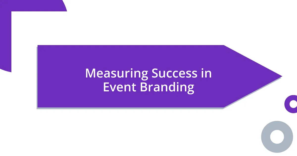 Measuring Success in Event Branding