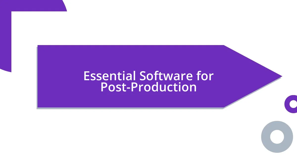 Essential Software for Post-Production